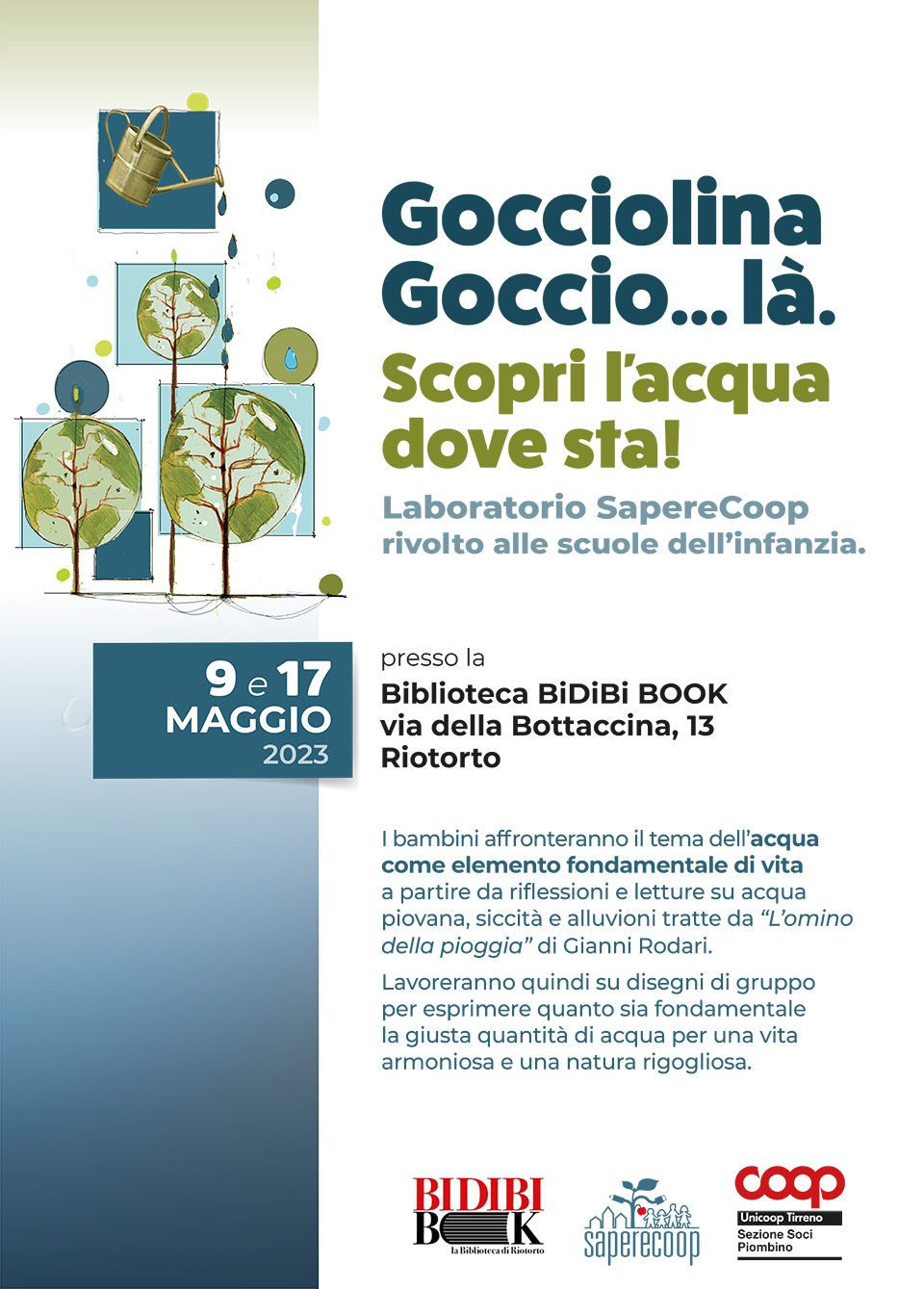 Volantino dell'iniziativa dal titolo: Gocciolina, goccio... là. Scopri l'acqua dove sta. disegno di alberi che vengono annaffiati da un annaffiatoio.